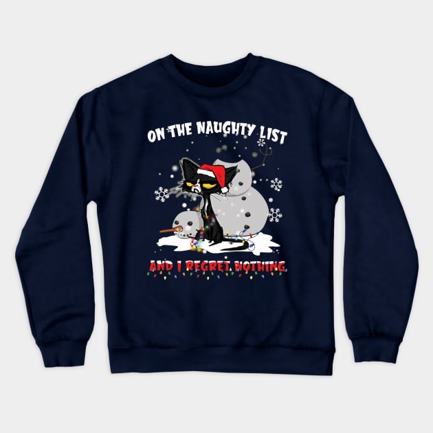 Cat On The Naughty List And I Regret Nothing Crewneck Sweatshirt by Distefano